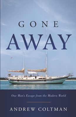 Cover for Gone Away: One mans escape from the modern world