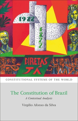 The Constitution of Brazil: A Contextual Analysis (Constitutional Systems of the World) Cover Image