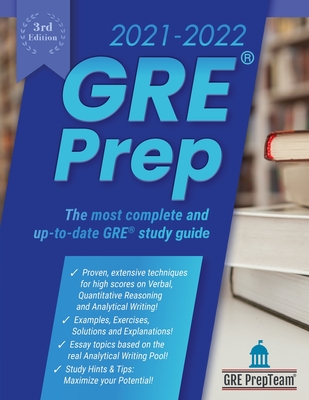 GRE Prep 2021-2022 3rd Edition: 4 Complete Practice Test + Review & Techniques + Proven Strategies for the Graduate Record Examination By Gre Prepteam Cover Image