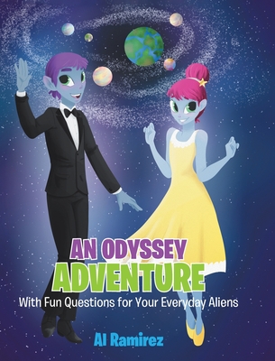 An Odyssey Adventure: With Fun Questions for Your Everyday Aliens Cover Image