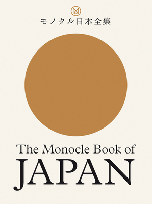 Monocle Book of Japan By Tyler Brûlé, Andrew Tuck, Fiona Wilson, Joe Pickard Cover Image