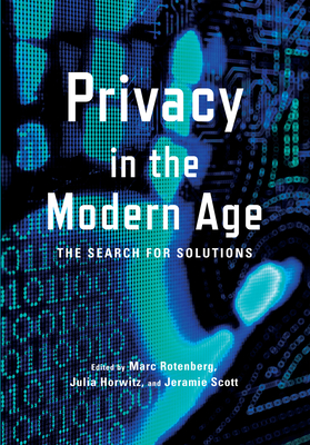 Privacy in the Modern Age: The Search for Solutions Cover Image