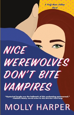 Cover for Nice Werewolves Don't Bite Vampires