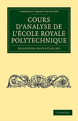 Cover for Cours d'Analyse de l'École Royale Polytechnique (Cambridge Library Collection - Mathematics)