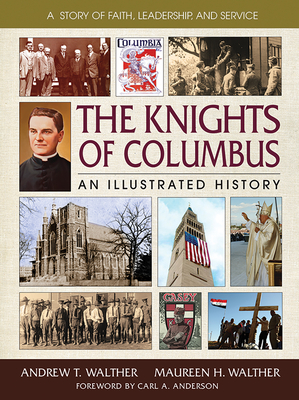 The Knights of Columbus: An Illustrated History Cover Image