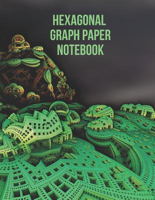 Hexagonal Graph Paper Notebook: Large Graph Paper Hexagon (1/2) 0.50 Inches Diameter Work Book for Design Game Mapping. By Hexagonal Publishing LLC Cover Image