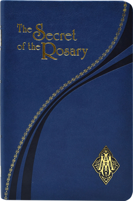 The Secret of the Rosary By St Louis Grignion de Montfort Cover Image