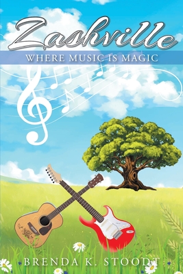 Zashville: Where Music Is Magic By Brenda K. Stoodt Cover Image