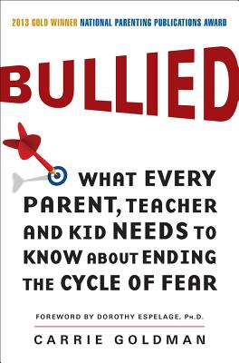 Bullied: What Every Parent, Teacher, and Kid Needs to Know About Ending the Cycle of Fear Cover Image