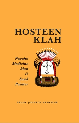 Hosteen Klah: Navaho Medicine Man and Sand Painter Volume 73 (Civilization of the American Indian) Cover Image