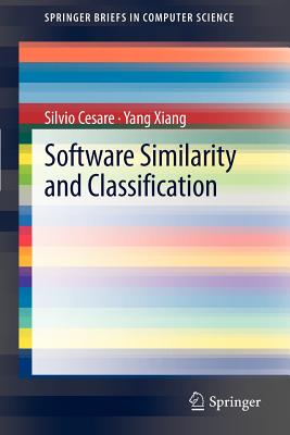 Software Similarity and Classification (Springerbriefs in Computer Science) Cover Image