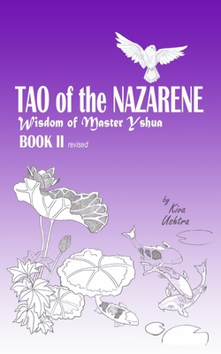 TAO of the NAZARENE: Wisdom of Master Yshua BOOK II (Wisdom of the Masters #2) Cover Image