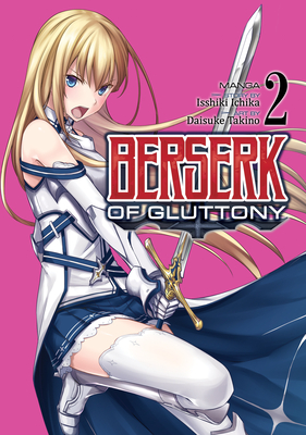 Berserk of Gluttony (Manga) Vol. 2 By Isshiki Ichika Cover Image