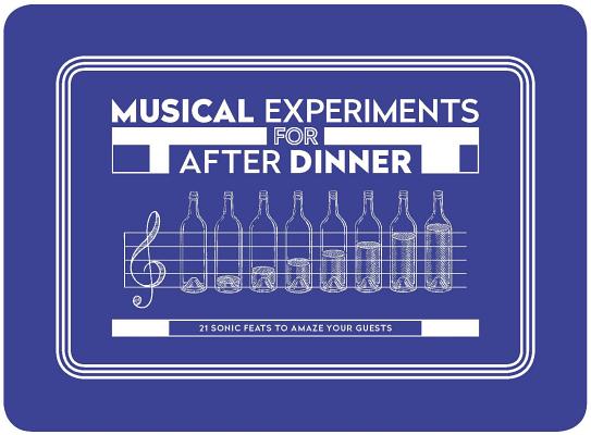Musical Experiments for After Dinner: (Party Game, Interactive Card Game) By David Hopkins (Illustrator), Tom Parkinson, Angus Hyland Cover Image