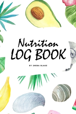 Daily Nutrition Log Book (6x9 Softcover Log Book / Tracker / Planner) By Sheba Blake Cover Image