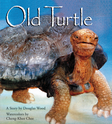 Old Turtle By Douglas Wood, Cheng-Khee Chee (Illustrator) Cover Image