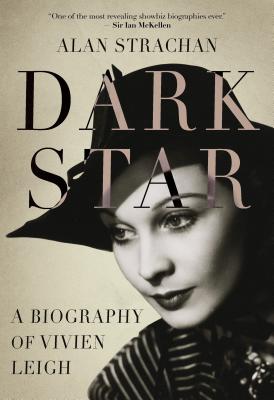 Dark Star: A Biography of Vivien Leigh Cover Image