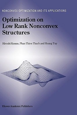Optimization on Low Rank Nonconvex Structures (Nonconvex Optimization and Its Applications #15)