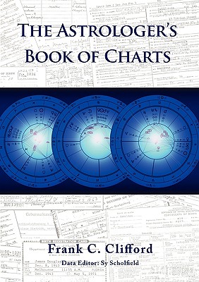 The Astrologer's Book of Charts By Frank C. Clifford Cover Image