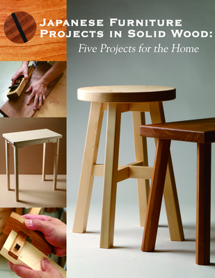 Japanese Furniture Projects in Solid Wood: Five Projects for the Home By Studio Tac Creative Co Ltd Cover Image