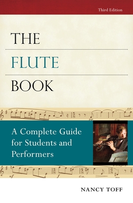 The Flute Book: A Complete Guide for Students and Performers (Oxford Musical Instrument) Cover Image