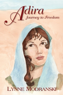 Adira: Journey to Freedom By Lynne Modranski Cover Image