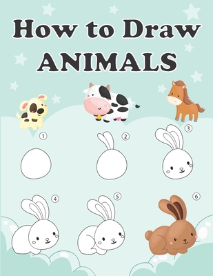 How to Draw Animals: Step by Step Drawing Book for Kids, Animal Drawing  Book with Space for Practice (Paperback) | Hooked