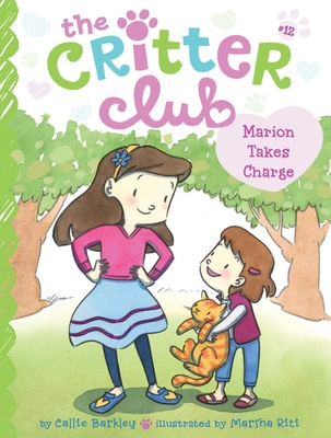 Marion Takes Charge (The Critter Club #12) By Callie Barkley, Marsha Riti (Illustrator) Cover Image