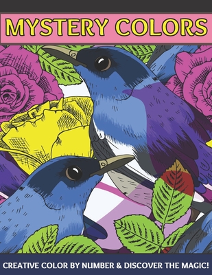 Mystery colors creative color by number & discover the magic: Large Print  An Adult Color By Numbers Coloring Book Blooming Gardens to Color and  Displa (Paperback)