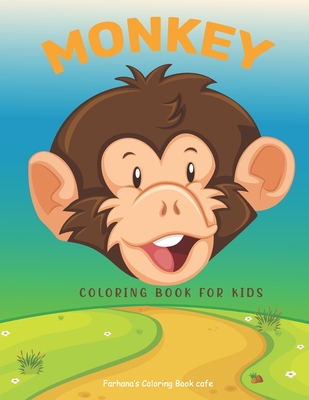 Monkey Coloring Book For Kids Ages 4-8: Fun & Easy Animal Coloring Pages  For Preschoolers And Kindergarten Kids (Paperback)