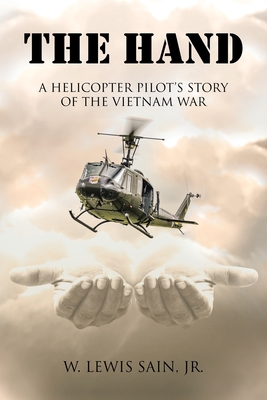 The Hand: A Helicopter Pilot's Story of the Vietnam War Cover Image