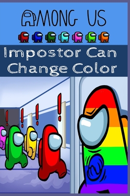Impostor Can Change Color Impostor Can Change Color cover