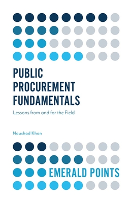 Public Procurement Fundamentals: Lessons from and for the Field (Emerald Points) Cover Image
