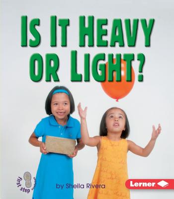 Is It Heavy or Light? (First Step Nonfiction -- Properties of Matter) Cover Image