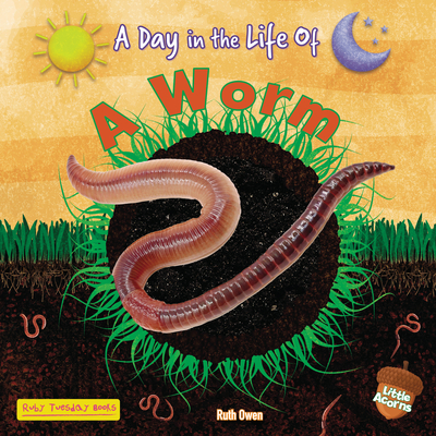A Worm (Day in the Life of) Cover Image