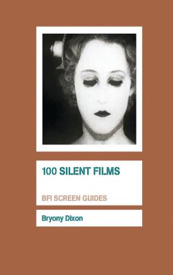 100 Silent Films (Screen Guides) Cover Image