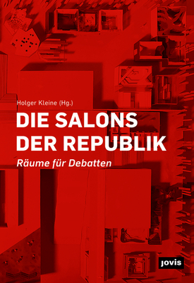 Die Salons Der Republik: Räume Für Debatten Cover Image