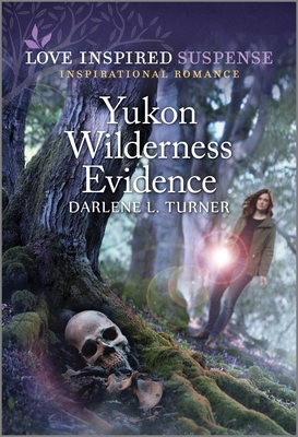 Yukon Wilderness Evidence (Crisis Rescue Team #5)