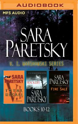 Sara Paretsky - V. I. Warshawski Series: Books 10-12: Total Recall, Blacklist, Fire Sale