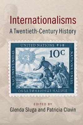 Internationalisms: A Twentieth-Century History Cover Image