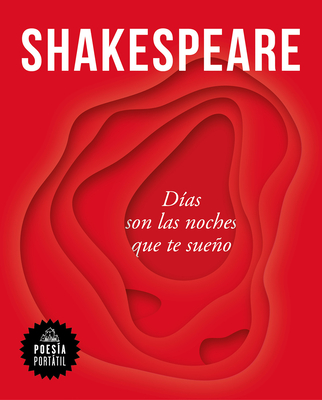 Shakespeare. Días son las noches que te sueño / Nights Become Days When I Dream of You (POESÍA PORTÁTIL / Flash Poetry) By William Shakespeare Cover Image