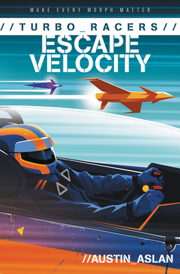 TURBO Racers: Escape Velocity By Austin Aslan Cover Image