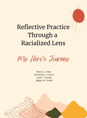 Reflective Practice Through a Racialized Lens: My Hero's Journey Cover Image