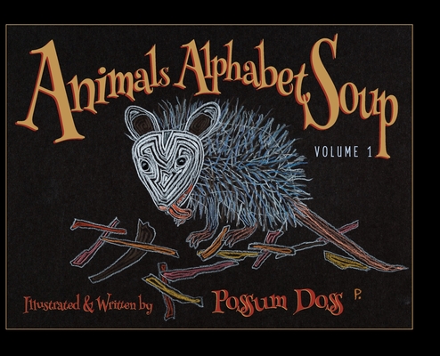 Animals Alphabet Soup Volume 1