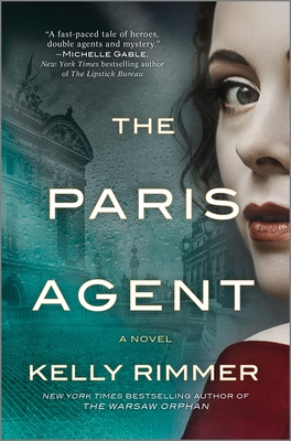 The Paris Agent: A Gripping Tale of Family Secrets By Kelly Rimmer Cover Image