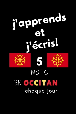 Cahier: j'apprends et j'écris! 5 mots en Occitan chaque jour, 6