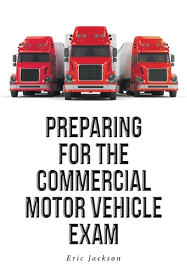 Preparing For The Commercial Motor Vehicle Exam Cover Image