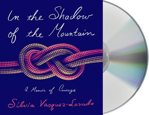 In the Shadow of the Mountain: A Memoir of Courage Cover Image