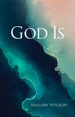 God Is By Mallory Wyckoff Cover Image