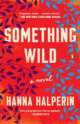 Something Wild: A Novel By Hanna Halperin Cover Image